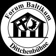forum-baltikum---dittchenbuehne-e-v
