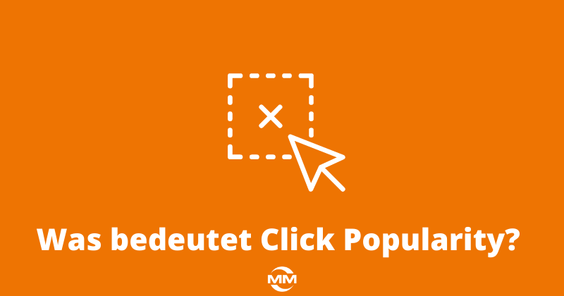 Je höher die Click Popularity, desto beliebter ist die Webseite und deren Inhalt für den Nutzer.