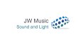jw-music---sound-and-light