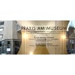 praxis-am-museum