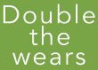 doublethewears