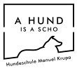 a-hund-is-a-scho---hundeschule-manuel-krupa